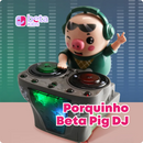 Porquinho Beta Pig DJ